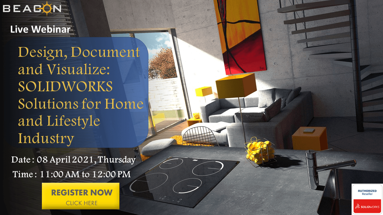 Design, Document and Visualize: SOLIDWORKS Solutions for Home and Lifestyle Industry