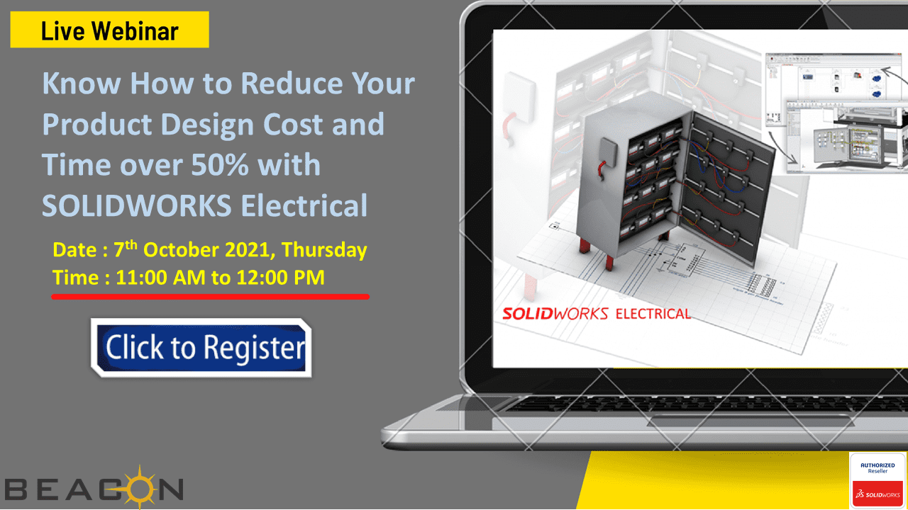 Know How to Reduce your Product Design Cost and Time over 50% with SOLIDWORKS Electrical